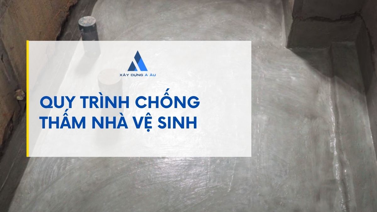 Quy trình chống thấm nhà vệ sinh 