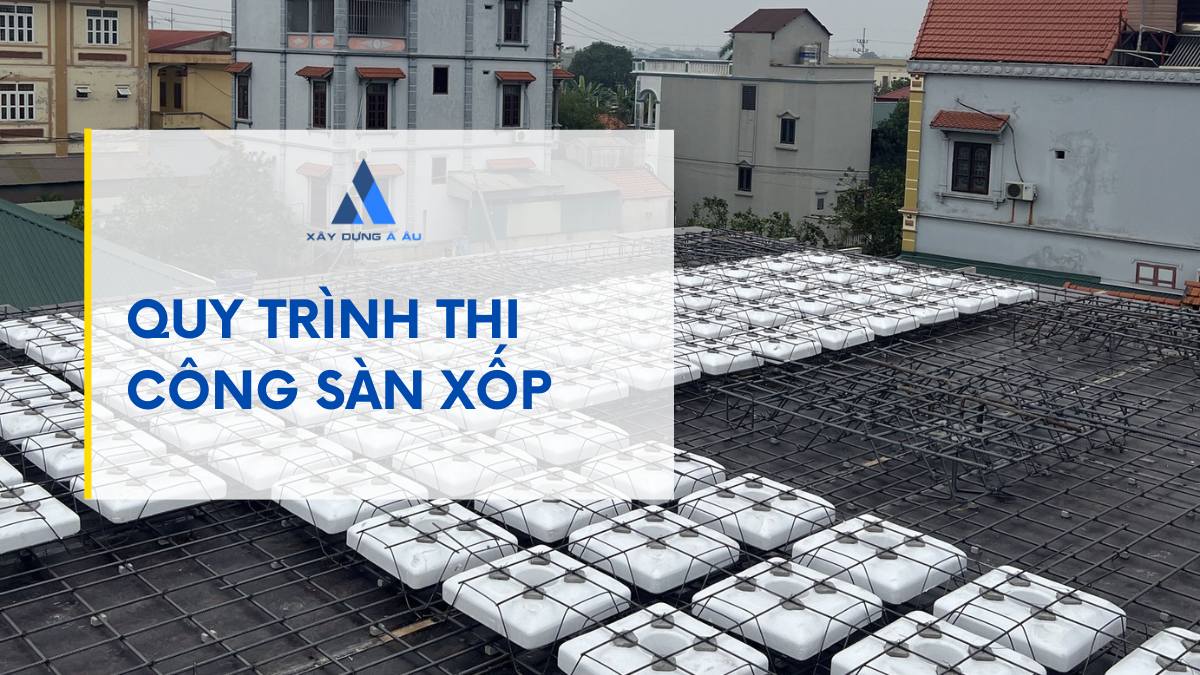 quy trình thi công sàn xốp